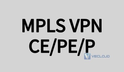 MPLS 组网 技术中的CE、PE、P