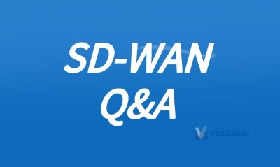 从SD-WAN的5个问答中分析市场未来