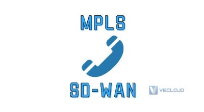 SD-WAN或MPLS哪种适合企业语音？