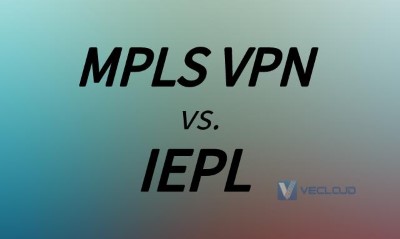 MPLS 与IEPL该如何选择？