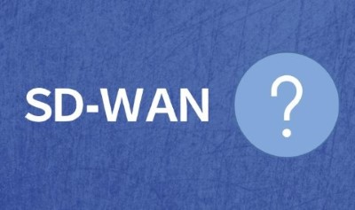 SD-WAN与网络的区别